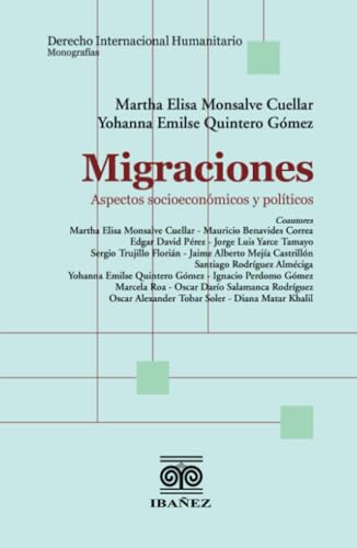 Migraciones: Aspectos socioeconómicos y políticos von Grupo Editorial Ibañez