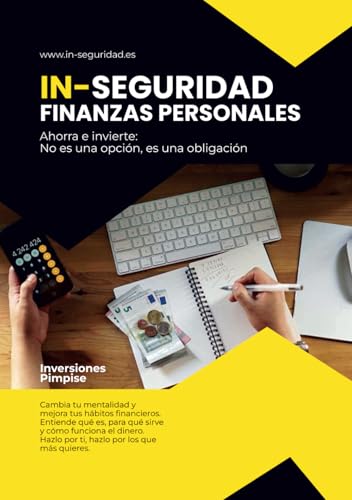 IN-SEGURIDAD: Ahorra e invierte: No es una opción, es una obligación. von Independently published