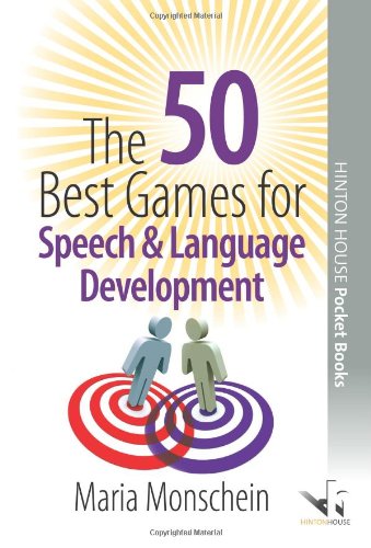 The 50 Best Games for Speech and Language Development: Activities for motor and listening skills, sound production, sentence formation and more (50 Best Group Games, Band 5)