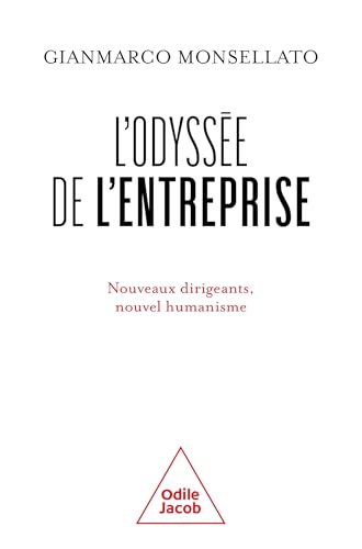 L'Odyssée de l'entreprise: Nouveaux dirigeants, nouvel humanisme L'Odyssée de l'entreprise: Nouveaux dirigeants, nouvel humanisme von JACOB