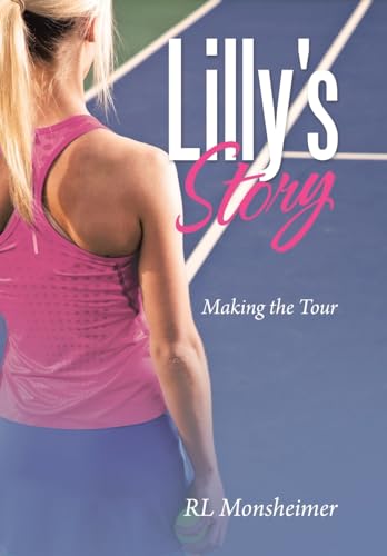 Lilly's Story: Making the Tour von AuthorHouse