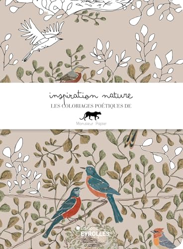 Inspiration nature - Les coloriages de Monsieur Papier von EYROLLES