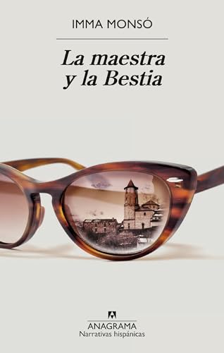La maestra y la Bestia (Narrativas hispánicas, Band 709)
