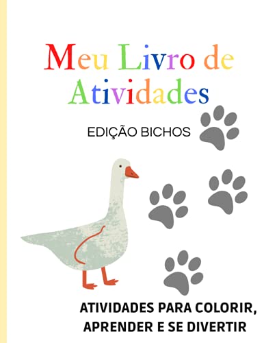 Meu Livro de Atividades - EDIÇÃO BICHOS: ATIVIDADES PARA COLORIR, APRENDER E SE DIVERTIR (BLACK&WHITE PAGES)