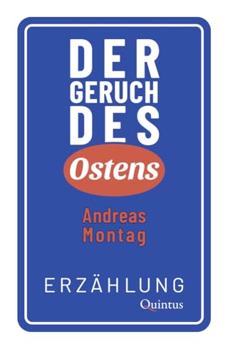 Der Geruch des Ostens: Erzählung