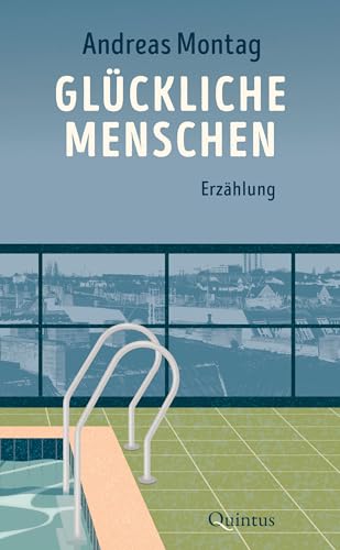 Glückliche Menschen: Erzählung