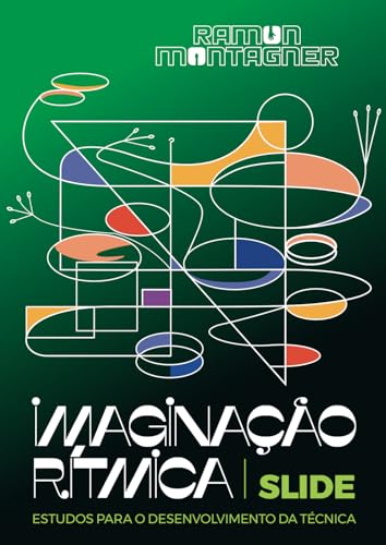 Imaginação Rítmica: Estudos para o Desenvolvimento da Técnica Slide