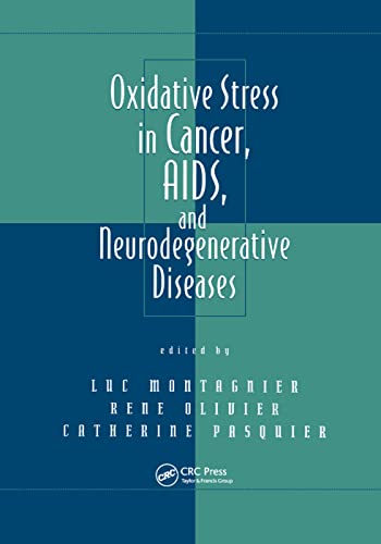 Oxidative Stress in Cancer, AIDS, and Neurodegenerative Diseases (Oxidative Stress and Disease)