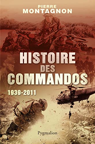 Histoire des commandos: 1939-2011