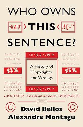 Who Owns This Sentence?: A History of Copyrights and Wrongs von Mountain Leopard Press