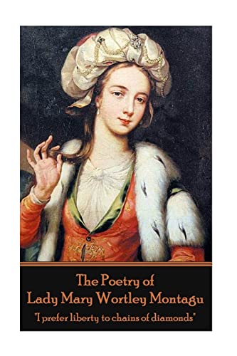 The Poetry of Lady Mary Wortley Montagu von Portable Poetry