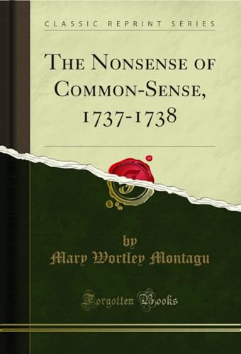 The Nonsense of Common-Sense, 1737-1738 (Classic Reprint)