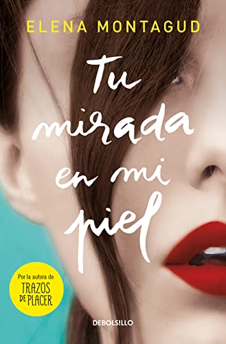 Tu mirada en mi piel (Best Seller) von NUEVAS EDICIONES DEBOLSILLO S.L