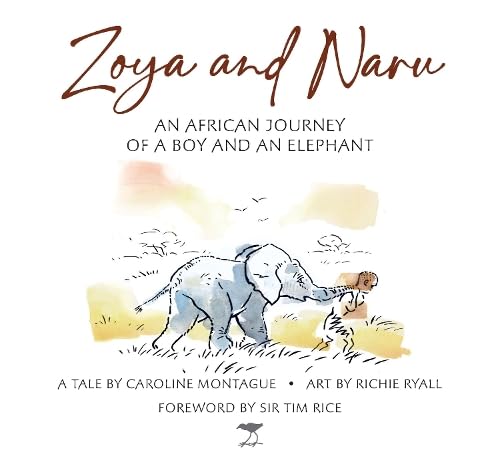 Zoya and Naru: An African Journey of a Boy and an Elephant von Jacana Media