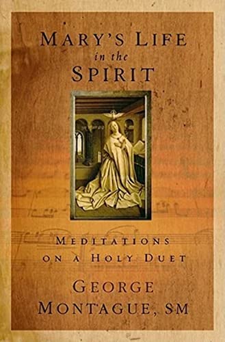 Mary's Life in the Spirit: Meditations on a Holy Duet von Word Among Us Press