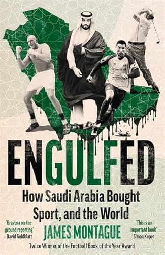 Engulfed: How Saudi Arabia Bought Sport, and the World von BLINK Publishing