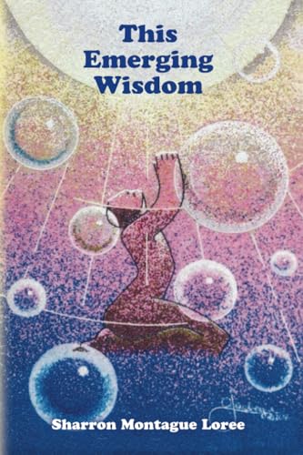 This Emerging Wisdom von Palmetto Publishing
