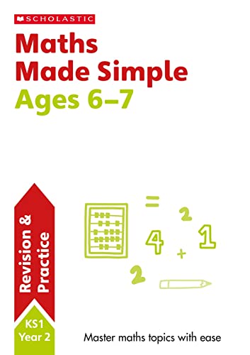 Maths Practice and Revision Workbook For Ages 6-7 (Year 2) Covers all key topics with answers (SATs Made Simple): 1
