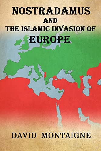 Nostradamus And The Islamic Invasion Of Europe von Createspace Independent Publishing Platform