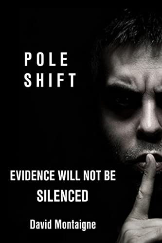 Pole Shift: Evidence Will Not Be Silenced von Createspace Independent Publishing Platform