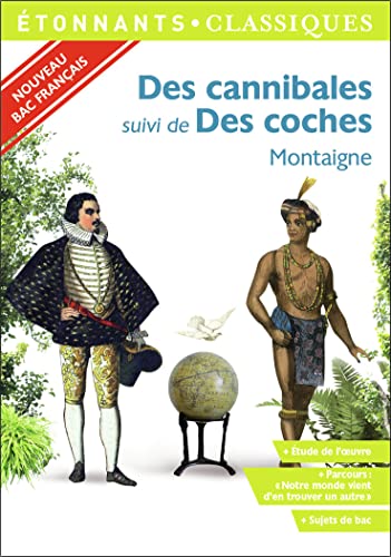 Des cannibales - Des coches: PROGRAMME NOUVEAU BAC 2021 1ère - Parcours "Notre monde vient d'en trouver un autre" von FLAMMARION