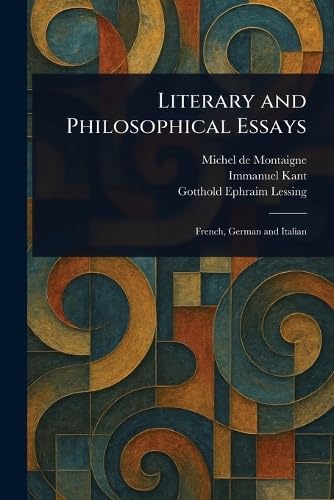 Literary and Philosophical Essays Literary and Philosophical Essays von Anson Street Press