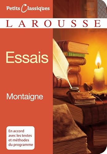 Essais (Petits Classiques Larousse)