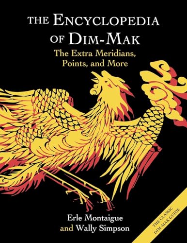 The Encyclopedia of Dim-Mak: The Extra Meridians, Points, and More