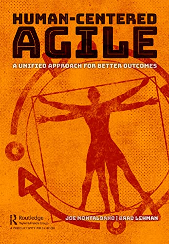 Human-Centered Agile: A Unified Approach for Better Outcomes von Productivity Press
