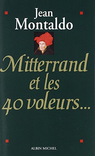 Mitterrand et les 40 voleurs von ALBIN MICHEL