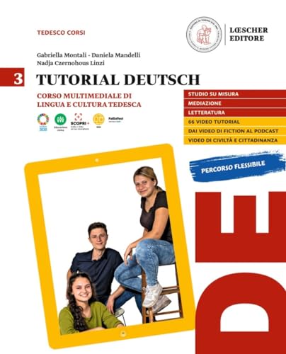 Tutorial Deutsch. Corso multimediale di lingua e cultura tedesca. Per la Scuola secondaria di II grado. Con espansione online (Vol. 3) von Loescher