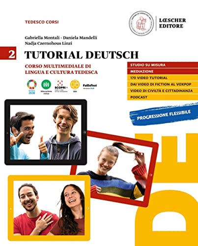 Tutorial Deutsch. Corso multimediale di lingua e cultura tedesca. Per le Scuole superiori. Con e-book. Con espansione online (Vol. 2) von Loescher