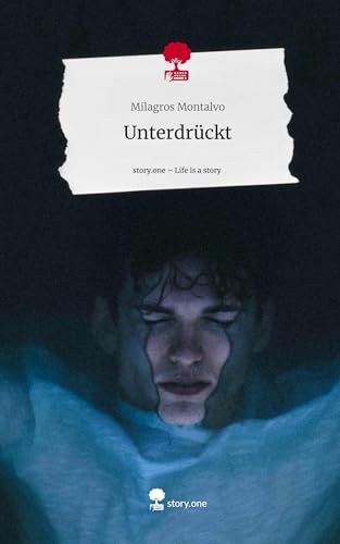 Unterdrückt. Life is a Story - story.one von story.one publishing