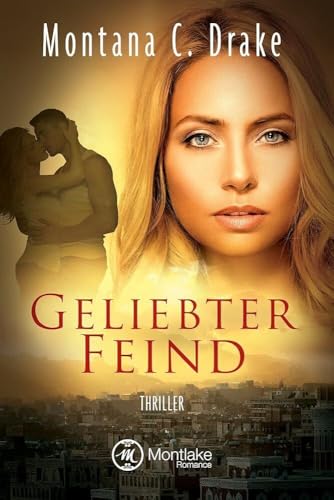 Geliebter Feind (O'Neal/SEAL) von Montlake Romance