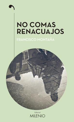 No comas renacuajos (Narrativa, Band 69) von Milenio Publicaciones S.L.