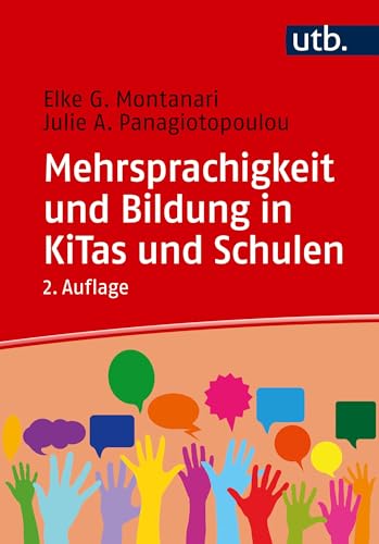 Mehrsprachigkeit und Bildung in Kitas und Schulen: Eine Einführung von UTB GmbH