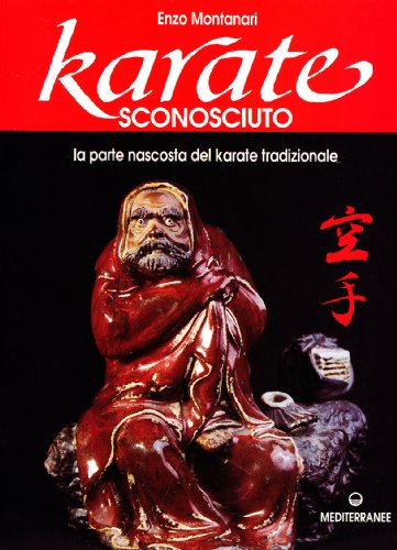 Karatè sconosciuto (Arti marziali) von Edizioni Mediterranee