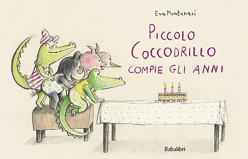 Piccolo coccodrillo compie gli anni. Ediz. a colori (Varia) von Babalibri