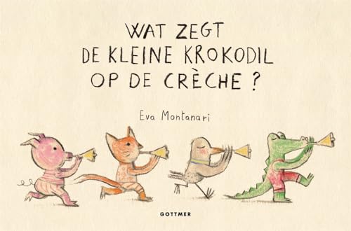 Wat zegt de kleine krokodil op de crèche? von Gottmer