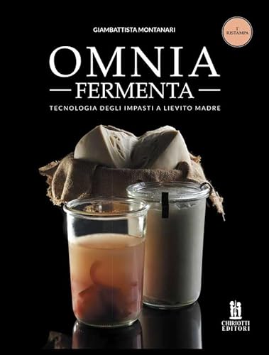 Omnia fermenta. Tecnologia degli impasti a lievito madre von Hweryho