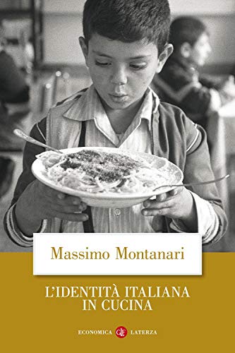 L'identità italiana in cucina (Economica Laterza) von Laterza
