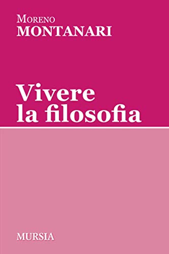 Vivere la filosofia (Tracce) von Mursia