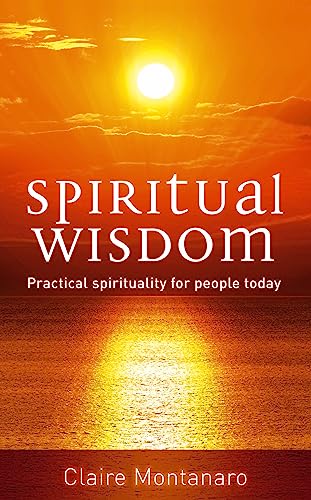 Spiritual Wisdom: Practical Spirituality for People Today von Little, Brown Book Group