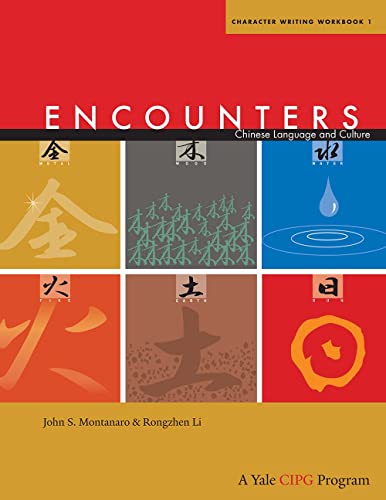 Encounters: Chinese Language and Culture: Character Writing Workbook (1) von Yale University Press
