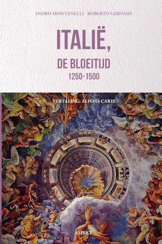 Italië, de bloeitijd 1250-1500 (Italië Trilogie, Band 3) von Uitgeverij Aspekt Aspekt