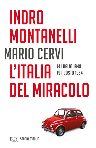 Storia d'Italia. L' Italia del miracolo (14 luglio 1948-19 agosto 1954) (Vol. 17) (BUR Saggi) von Rizzoli