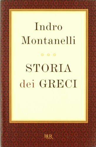 Storia dei greci (BUR Supersaggi, Band 12) von Rizzoli