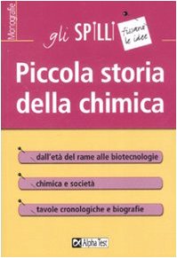 Piccola storia della chimica (Gli spilli) von Alpha Test