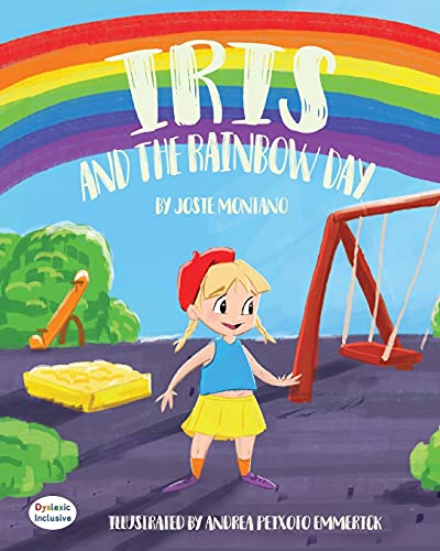 Iris and the Rainbow Day (Dyslexic Inclusive) von Maclaren-Cochrane Publishing