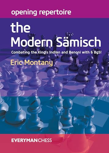 Opening Repertoire: The Modern Sämisch: Combating the King's Indian and Benoni with 6 Bg5! (Everyman Chess) von Everyman Chess